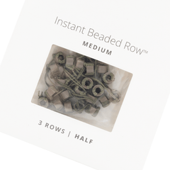 IBR - Instant Beaded Row - half row - medium